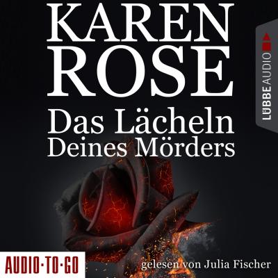 Das Lächeln deines Mörders - Chicago-Reihe, Teil 2 (Gekürzt) - Karen Rose 