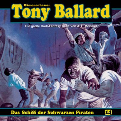 Tony Ballard, Folge 14: Das Schiff der schwarzen Piraten - A. F. Morland 