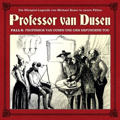 Professor van Dusen, Die neuen Fälle, Fall 8: Professor van Dusen und der erfundene Tod - Marc Freund 