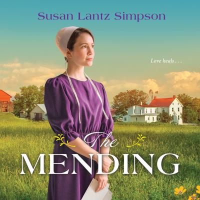 The Mending (Unabridged) - Susan Lantz Simpson 