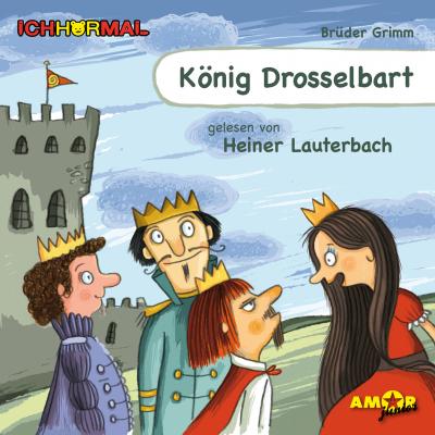 König Drosselbart (Ungekürzt) - Gebruder Grimm 