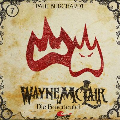 Wayne McLair, Folge 7: Die Feuerteufel - Paul Burghardt 