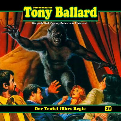 Tony Ballard, Folge 28: Der Teufel führt Regie - A. F. Morland 