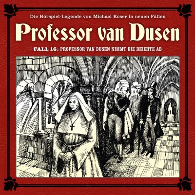 Professor van Dusen, Die neuen Fälle, Fall 16: Professor van Dusen nimmt die Beichte ab - Marc Freund 