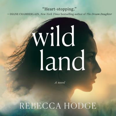 Wildland (Unabridged) - Rebecca Hodge 