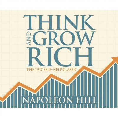Think and Grow Rich (Unabridged) - Napoleon Hill 