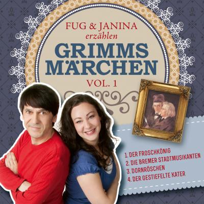 Fug und Janina erzählen Grimms Märchen, Vol. 1 - Gebruder Grimm 