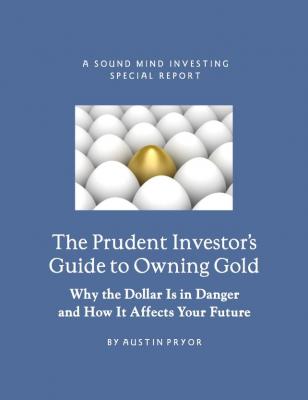 The Prudent Investor's Guide to Owning Gold - Austin Ph.D Pryor 
