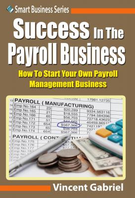 Success In the Payroll Management Business - Vincent Gabriel 