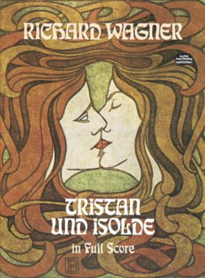 Tristan und Isolde in Full Score - Рихард Вагнер Dover Music Scores