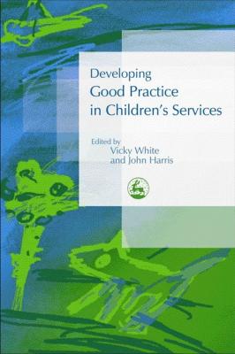 Developing Good Practice in Children's Services - Отсутствует 