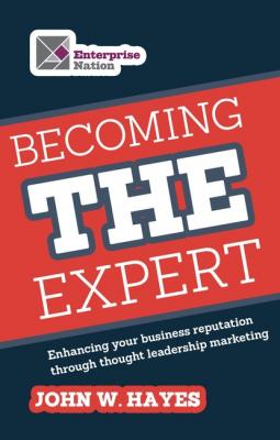 Becoming THE Expert - John W. Hayes 