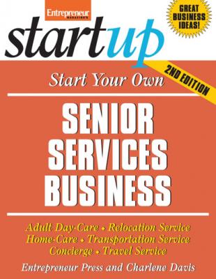 Start Your Own Senior Services Business - Entrepreneur Press StartUp Series