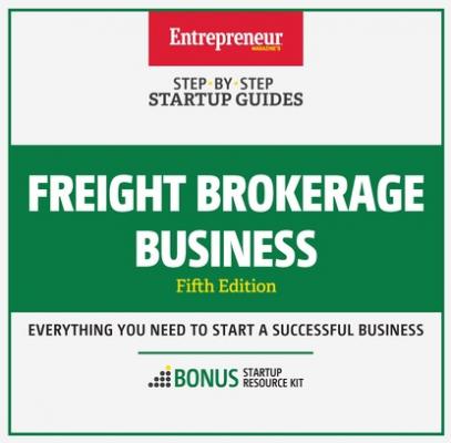 Freight Brokerage Business - The Staff of Entrepreneur Media, Inc. Startup Guide