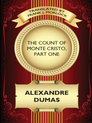 The Count of Monte Cristo, Part One - Александр Дюма 