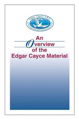 An Overview of the Edgar Cayce Material - Kevin J. Todeschi 