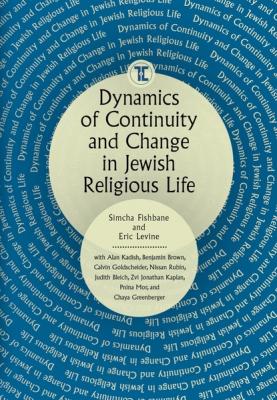 Dynamics of Continuity and Change in Jewish Religious Life - Группа авторов Touro University Press