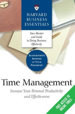 Time Management - Группа авторов Harvard Business Essentials