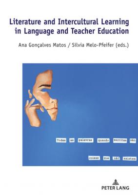 Literature and Intercultural Learning in Language and Teacher Education - Группа авторов 