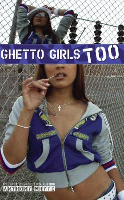 Ghetto Girls Too - Anthony Whyte 