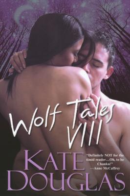 Wolf Tales VIII - Kate Douglas 