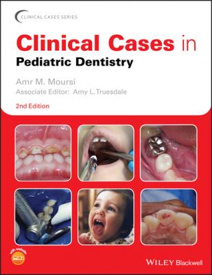 Clinical Cases in Pediatric Dentistry - Группа авторов 