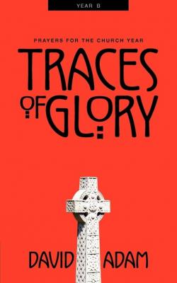 Traces of Glory - David Adam 