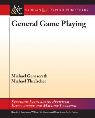 General Game Playing - Michael Thielscher Synthesis Lectures on Artificial Intelligence and Machine Learning