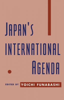 Japan's International Agenda - Yoichi Funabashi 