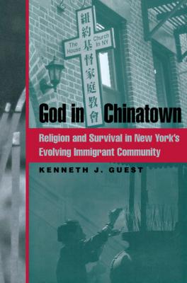 God in Chinatown - Kenneth J. Guest Religion, Race, and Ethnicity