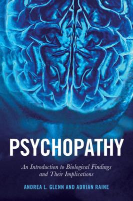 Psychopathy - Adrian  Raine Psychology and Crime