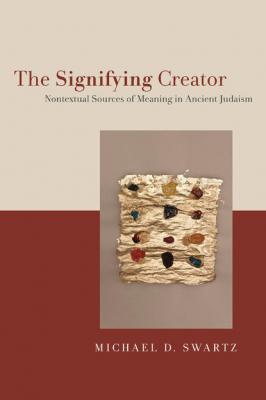 The Signifying Creator - Michael D. Swartz 