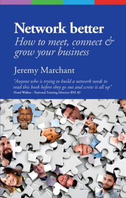 Network Better - Jeremy Marchant 