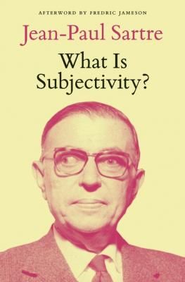 What Is Subjectivity? - Жан-Поль Сартр 