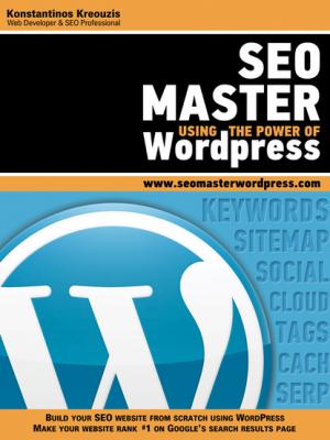 SEO Master Using the Power of Wordpress - Konstantinos Inc. Kreouzis 