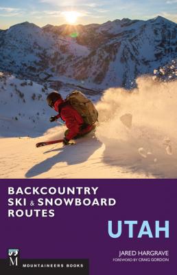 Backcountry Ski & Snowboard Routes: Utah - Jared Hargrave 
