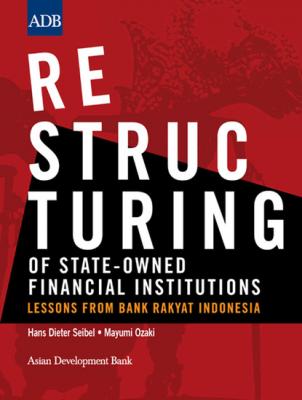 Restructuring of State-Owned Financial Institutions - Hans Dieter Seibel 
