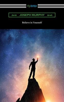 Believe In Yourself - Joseph Murphy 