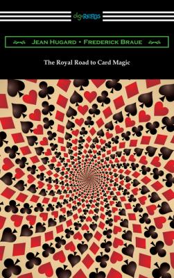 The Royal Road to Card Magic - Jean Hugard 