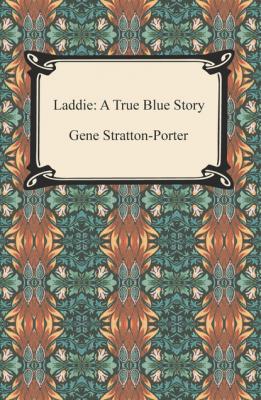 Laddie: A True Blue Story - Stratton-Porter Gene 