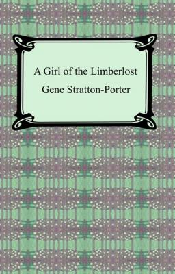 A Girl of the Limberlost - Stratton-Porter Gene 
