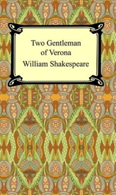 Two Gentlemen of Verona - William Shakespeare 