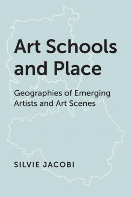 Art Schools and Place - Silvie Jacobi 