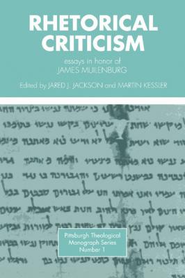 Rhetorical Criticism - Группа авторов Pittsburgh Theological Monograph Series