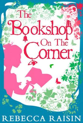 The Bookshop On The Corner - Rebecca  Raisin 