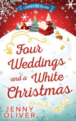 Four Weddings And A White Christmas - Jenny  Oliver 