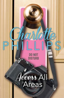 Access All Areas: HarperImpulse Contemporary Fiction - Charlotte  Phillips 