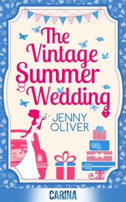 The Vintage Summer Wedding - Jenny  Oliver 