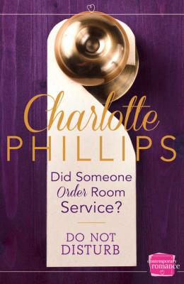 Did Someone Order Room Service?: - Charlotte  Phillips 