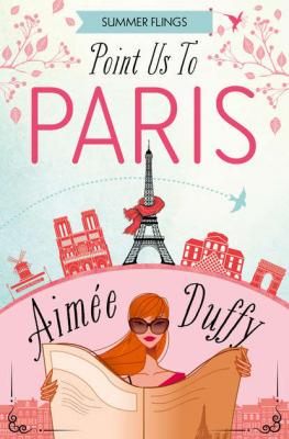 Point Us to Paris - Aimee  Duffy 